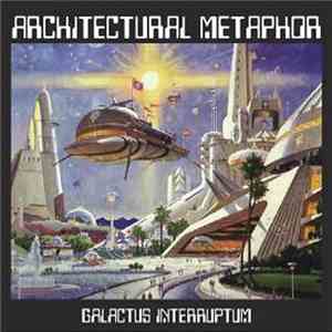 Architectural Metaphor - Galactus Interruptum download flac