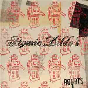 Atomic Dildo's - Robots EP download flac