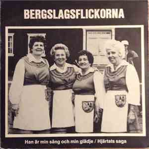 Bergslagsflickorna - Han är Min Sång Och Min Glädje / Hjärtats Saga download flac