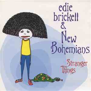 Edie Brickell & New Bohemians - Stranger Things download flac