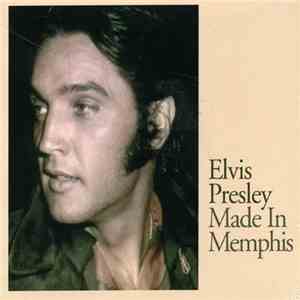 Elvis Presley - Made In Memphis download flac