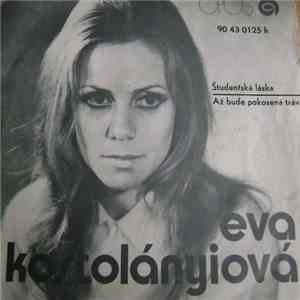 Eva Kostolányiová, Peter Sedlák - Študentská Láska / Až Bude Pokosená Tráva download flac