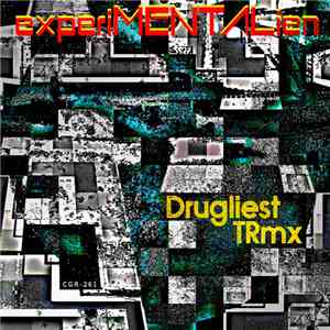 experiMENTALien - Drugliest TRmx download flac