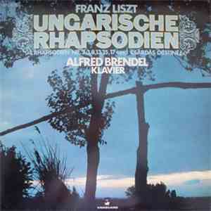 Franz Liszt / Alfred Brendel - Franz Liszt Ungarische Rhapsodien download flac