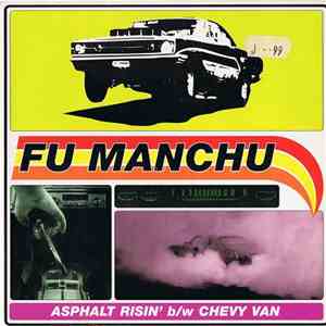 Fu Manchu - Asphalt Risin' b/w Chevy Van FLAC album