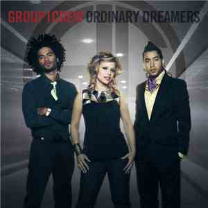 Group 1 Crew - Ordinary Dreamers FLAC album