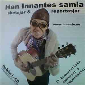 Han Innante - Han Innantes Samla Sketsjar & Reportasjar download flac