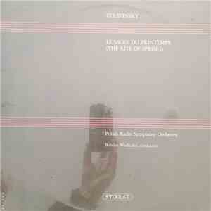 Igor Stravinsky, Polish Radio Symphony Orchestra , Conducted By Bohdan Wodiczko - Le Sacre Du Printemps download flac