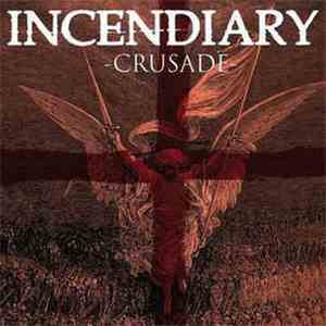 Incendiary - Crusade download flac