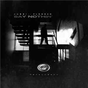 Jubei  FT. Flowdan - Say Nothin' download flac