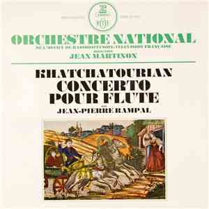 Khatchatourian, Orchestre National De L'Office De Radiodiffusion-Television Française, Jean Martinon, Jean-Pierre Rampal - Concerto Pour Flute download flac