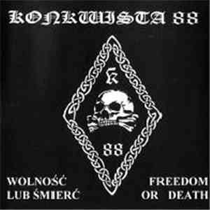 Konkwista 88 - Wolność Lub Śmierć / Freedom Or Death download flac