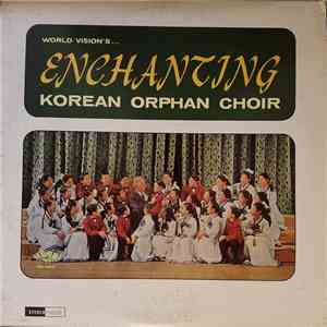 Korean Orphan Choir - World Vision's Enchanting Korean Orphan Choir download flac