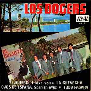 Los Dogers - Te Quiero / La Chevecha / Ojos De España / Todo Pasara download flac