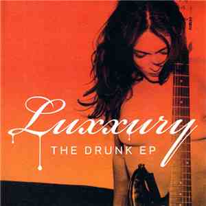 Luxxury - The Drunk EP download flac