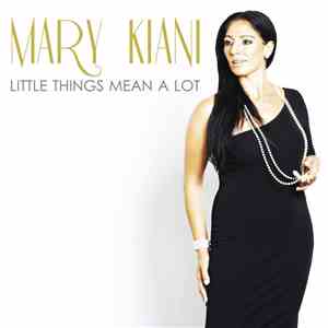 Mary Kiani - Little Things Mean A Lot download flac
