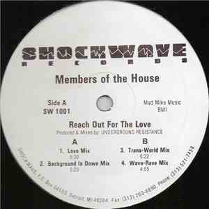 Members Of The House - Reach Out For The Love download flac