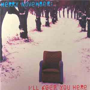 Merry November - I'll Keep You Here download flac
