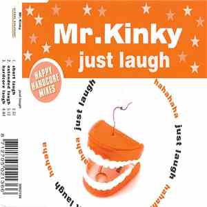 Mr. Kinky - Just Laugh (Happy Hardcore Mixes) download flac