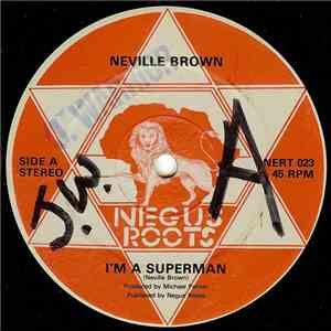 Neville Brown / The Prophet  - I'm A Superman / Say Forward download flac