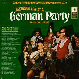 Paul Mann And His Musicians And Singers - Recorded Live At A German Party: "Guten Tag" Prosit download flac