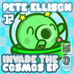 Pete Ellison - Invade The Cosmos EP download flac