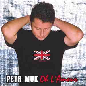 Petr Muk - Oh L'Amour download flac