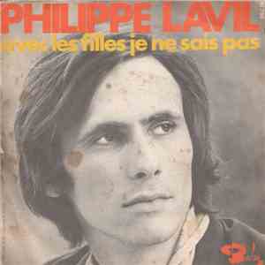 Philippe Lavil - Avec Les Filles Je Ne Sais Pas download flac