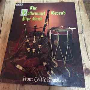 Polkemmet Grorud Pipe Band - From Celtic Roots download flac