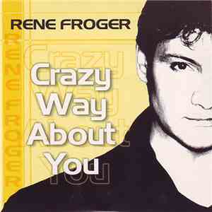 Rene Froger - Crazy Way About You download flac