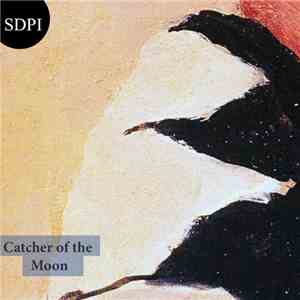 SDPI - Catcher Of The Moon download flac