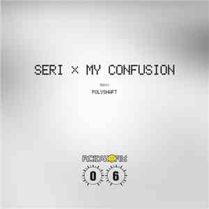 Seri - My Confusion download flac