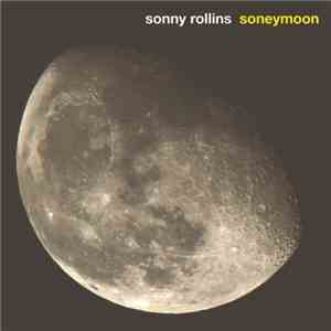 Sonny Rollins - Soneymoon FLAC album