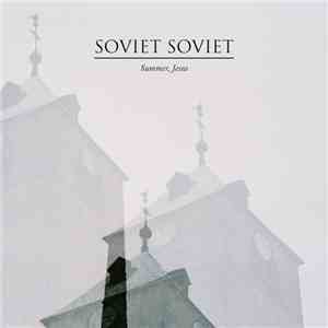 Soviet Soviet - Summer, Jesus download flac