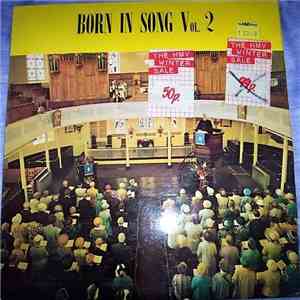 The Climax Male Voice Choir And Mabe Ladies Choir - Born In Song Vol.2 FLAC album