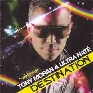 Tony Moran & Ultra Naté - Destination download flac