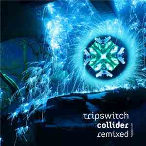 Tripswitch - Collider Remixed download flac
