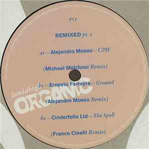 Alejandro Mosso & Ernesto Ferreyra & Cinderfella Ltd - Lomidhigh Organic Remixed Part 2 download flac