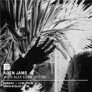 Alex Egan - Alien Jams Mix (22.11.15) download flac