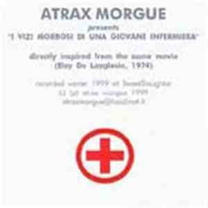 Atrax Morgue - I Vizi Morbosi Di Una Giovane Infermiera download flac
