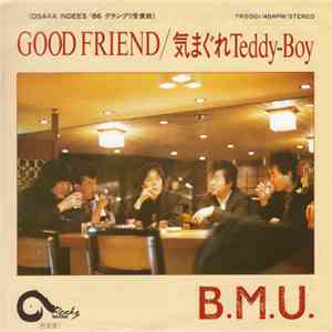 B.M.U.  - Good Friend / 気まぐれTeddy-Boy download flac