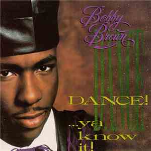 Bobby Brown - Dance!...Ya Know It! download flac