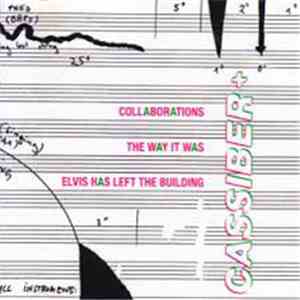 Cassiber - Collaborations / The Way It Was / Elvis Has Left The Building download flac