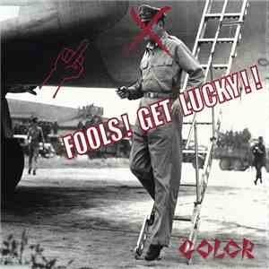 Color  - Fools! Get Lucky!! download flac