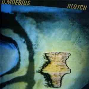 D. Moebius - Blotch download flac
