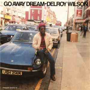 Delroy Wilson - Go Away Dream download flac