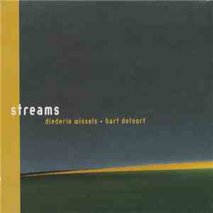 Diederik Wissels - Bart Defoort - Streams download flac