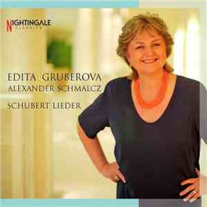 Edita Gruberova, Alexander Schmalcz, Schubert - Schubert Lieder download flac