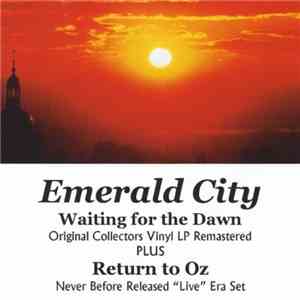 Emerald City  - Waiting For The Dawn/Return To Oz download flac