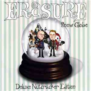 Erasure - Snow Globe (Deluxe Nutcracker Edition) download flac